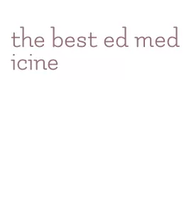 the best ed medicine