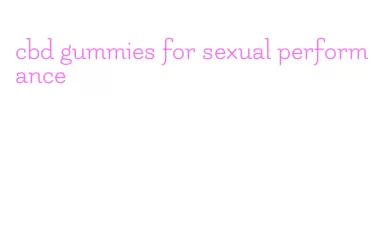 cbd gummies for sexual performance