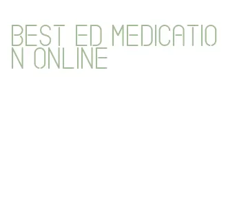 best ed medication online