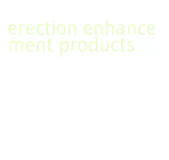 erection enhancement products