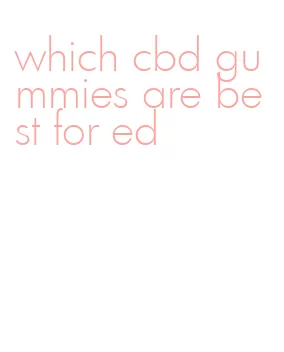 which cbd gummies are best for ed