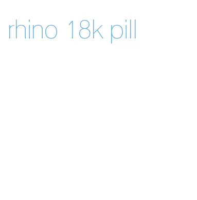 rhino 18k pill