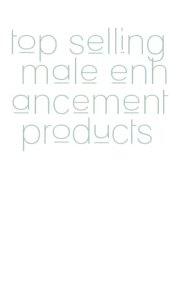 top selling male enhancement products