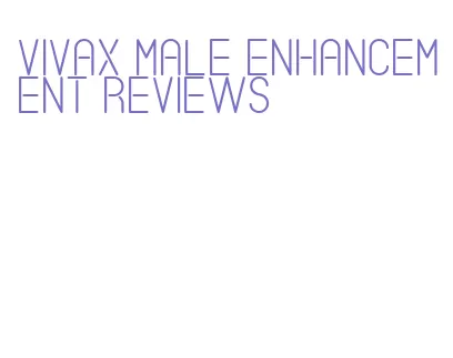 vivax male enhancement reviews