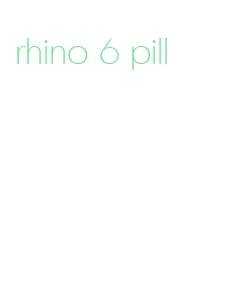 rhino 6 pill