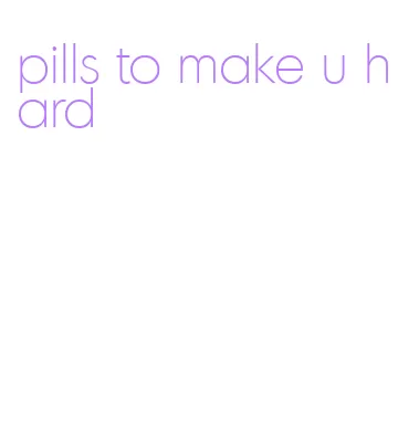 pills to make u hard