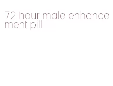 72 hour male enhancement pill