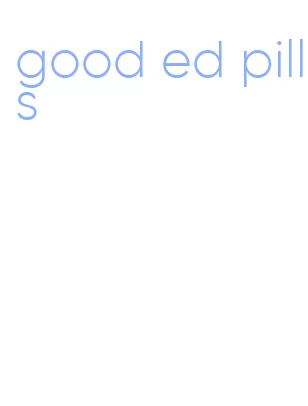 good ed pills
