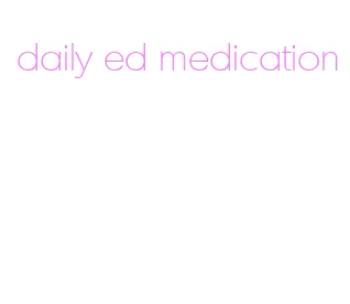 daily ed medication
