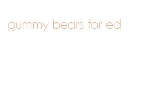 gummy bears for ed