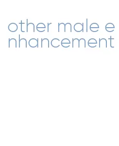 other male enhancement