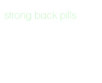 strong back pills