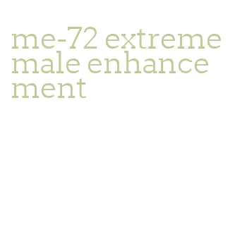 me-72 extreme male enhancement