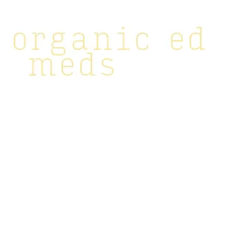 organic ed meds