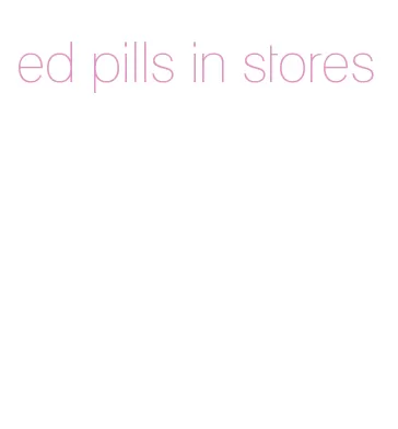 ed pills in stores