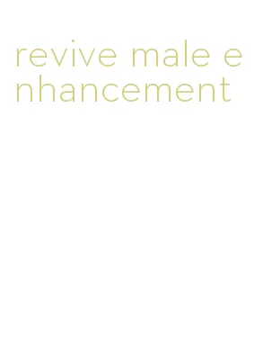 revive male enhancement