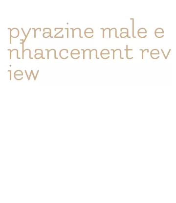 pyrazine male enhancement review