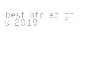 best otc ed pills 2018