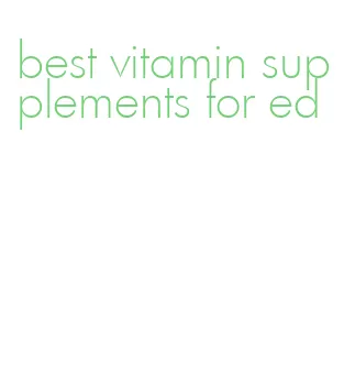best vitamin supplements for ed