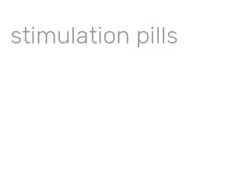 stimulation pills