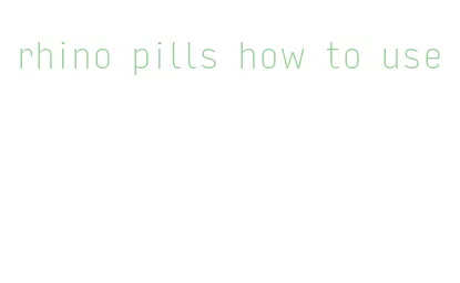 rhino pills how to use