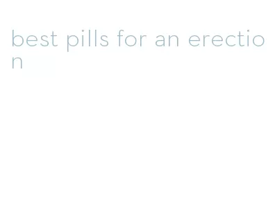 best pills for an erection