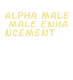 alpha male male enhancement