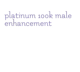 platinum 100k male enhancement