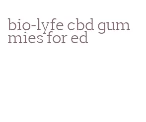 bio-lyfe cbd gummies for ed