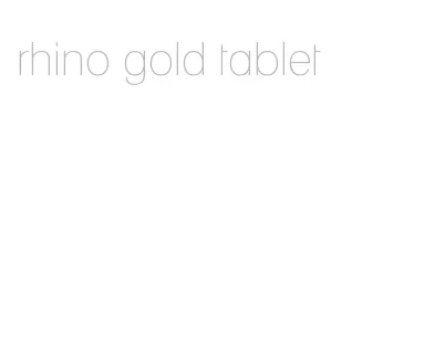 rhino gold tablet