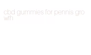 cbd gummies for pennis growth