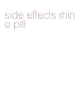 side effects rhino pill