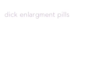 dick enlargment pills