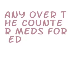 any over the counter meds for ed