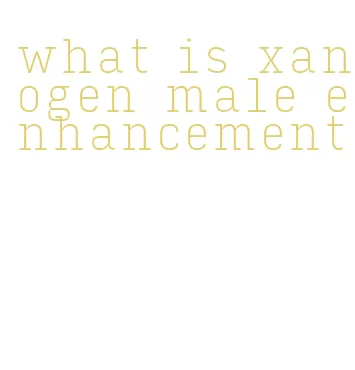 what is xanogen male enhancement