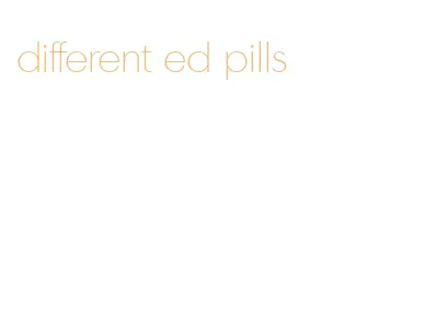 different ed pills