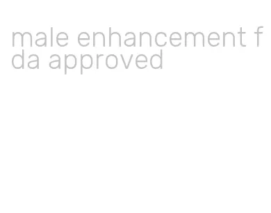 male enhancement fda approved