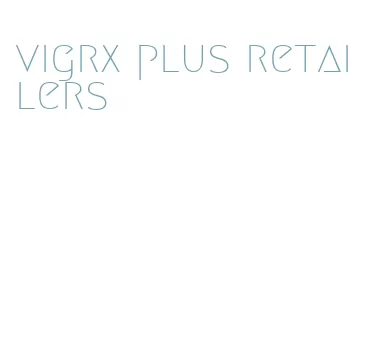vigrx plus retailers