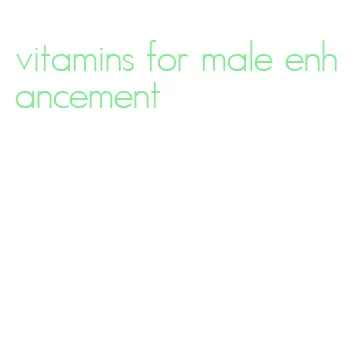 vitamins for male enhancement
