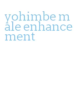 yohimbe male enhancement