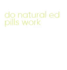 do natural ed pills work