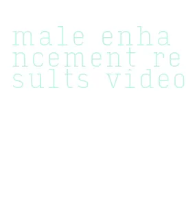 male enhancement results video