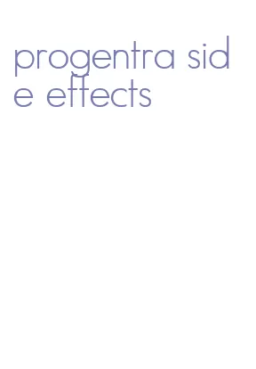 progentra side effects