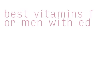 best vitamins for men with ed