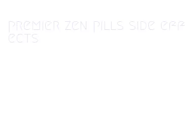 premier zen pills side effects