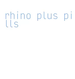 rhino plus pills
