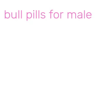 bull pills for male