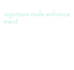 vigorasm male enhancement