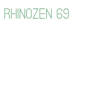 rhinozen 69