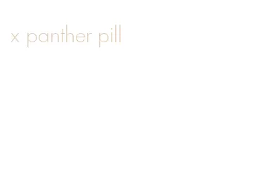 x panther pill